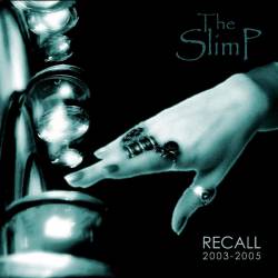 The SlimP : Recall 2003-2005